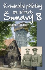 kniha Kriminální příběhy ze staré Šumavy 8, Víkend  2025