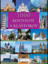 kniha 1000 kostolov a kláštorov, Svojtka & Co. 2008