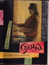 kniha Goya čili trpká cesta poznání, Nakl. čs. výtvarných umělců 1960