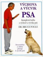 kniha Výchova a výcvik psa  srozumitelný a vlídný přístup k výcviku psů, Ottovo nakladatelství - Cesty 1999
