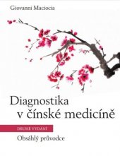 kniha Diagnostika v čínské medicíně Obsáhlý průvodce, Anag 2022