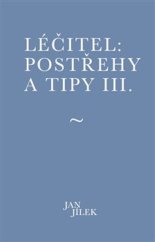 kniha Léčitel: Postřehy a tipy III., Muza books 2024