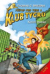 kniha Klub Tygrů – Kočičí maska, Fragment 2025
