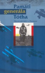kniha Pamäti generála Tótha Slovenský letci v Povstaní, Vydavateľstvo SSS 2004