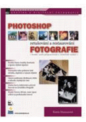 kniha Photoshop retušování a restaurování fotografie, Zoner Press 2008