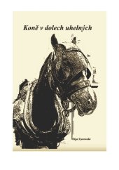 kniha Koně v dolech uhelných, Nová Forma 2025