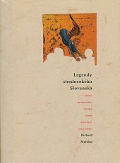 kniha Legendy stredovekého Slovenska Ideály stredovekého človeka očami cirkevných spisovateľov, RAK 1997