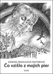 kniha Čo vzišlo z mojich pier, DAXE 2008