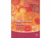 kniha Umělcova cesta duchovní cesta k vyšší kreativitě, Maitrea 2009