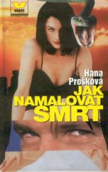 kniha Jak namalovat smrt detektivní novela, Víkend  1999