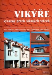kniha Vikýře výrazný prvek šikmých střech, Littera 2004