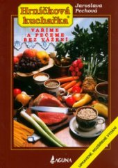 kniha Hrníčková kuchařka Vaříme a pečeme bez vážení, Laguna 2005