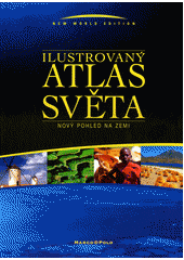 kniha Ilustrovaný atlas světa Nový pohled na zemi, Marco Polo 2004