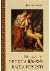 kniha Nejkrásnější řecké a římské báje a pověsti, XYZ 2010