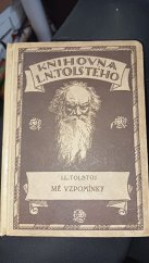 kniha Mé vzpomínky  Knihovna L.N.Tolstého, Nakladatel B. Kočí 1924