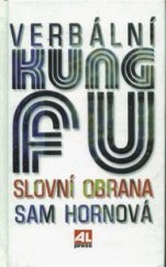 kniha Verbální kung fu slovní obrana, Alpress 1997