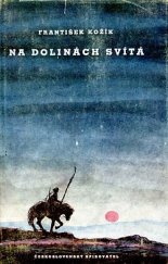 kniha Na dolinách svítá slovácká rapsodie, Československý spisovatel 1953