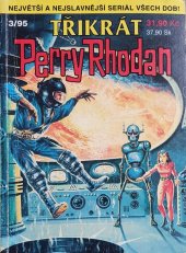 kniha Třikrát Perry Rhodan  3/95 Invaze z vesmíru, Základna na Venuši, Pomoc pro zemi, Ivo Železný 1995