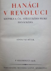 kniha Hanáci v revoluci kronika 6. čsl. střeleckého pluku hanáckého, Metoděj Lužný 1928