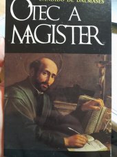 kniha Otec a magister Ignác z Loyoly - život a dílo, Křesťanská akademie 1991