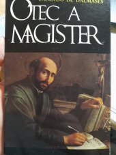 kniha Otec a magister Ignác z Loyoly - život a dílo, Křesťanská akademie 1991