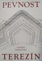 kniha Pevnost Terezín a její místo v dějinách fortifikačního stavitelství, Severočeské nakladatelství 1972