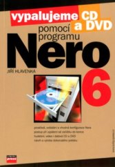 kniha Vypalujeme CD pomocí programu NERO 6, CPress 2003