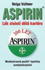 kniha ASPIRIN Lék století dělá kariéru, Pragma 1998