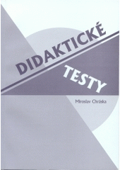 kniha Didaktické testy příručka pro učitele a studenty učitelství, Paido 1999