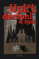 kniha Upíři, démoni & spol., Plus 2010