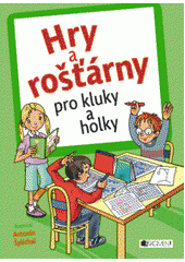 kniha Hry a rošťárny pro kluky a holky, Fragment 2012