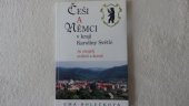 kniha Češi a Němci v kraji Karoliny Světlé ze starých archivů a kronik, Vyšehrad 1997