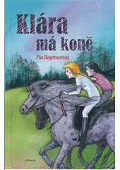 kniha Klára má koně, Albatros 2012
