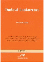 kniha Daňová konkurence sborník textů, CEP - Centrum pro ekonomiku a politiku 2004