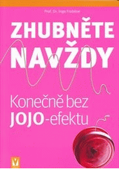 kniha Zhubněte navždy konečně bez jojo-efektu, Vašut 2013