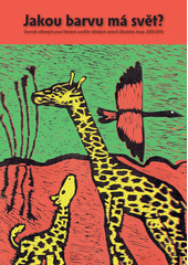 kniha Jakou barvu má svět? sborník vítězných prací literární soutěže dětských autorů Zlínského kraje 2009/2010, Krajská knihovna Františka Bartoše 2010