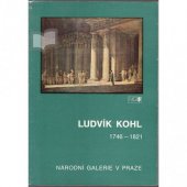 kniha Ludvík Kohl (1746-1821) Obrazy : Katalog výstavy, Praha 1984, Národní galerie  1984