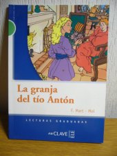 kniha La granja del tío Antón Statek strejdy Antona, Enclave- Ela international 2005