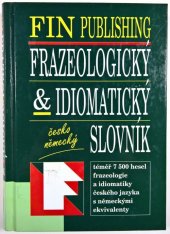 kniha Česko-německý frazeologický & idiomatický slovník, Fin 1999