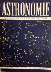 kniha Astronomie učebnice pro 10. třídu sovětských středních škol : pro jedenáctý postupný ročník, Státní pedagogické nakladatelství 1954