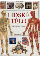 kniha Lidské tělo ilustrovaný průvodce jeho stavbou, funkcí a některými poruchami, Fortuna Libri 1996