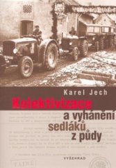 kniha Kolektivizace a vyhánění sedláků z půdy, Vyšehrad 2008