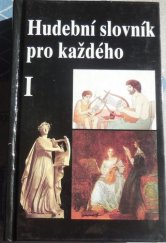 kniha Hudební slovník pro každého díl první, věcná část, Lípa 1995