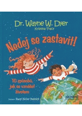 kniha Nedej se zastavit! 10 způsobů, jak se vznášet životem, Keltner 2012