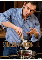 kniha S Italem v kuchyni III originální recepty podle televizního pořadu, Magazine 2010