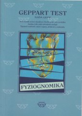 kniha Geppart test nová metoda určení charakteru člověka podle jeho zevnějšku, analýza tváře podle přírodních analogií, tajemství osobnosti: skryté rozpory, přednosti a nedostatky, BB/art 1999