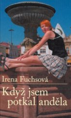 kniha Když jsem potkal anděla, Beskydy 2008