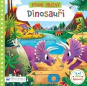 kniha Dinosauři První objevy, Svojtka & Co. 2017
