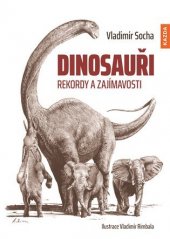 kniha Dinosauři rekordy a zajímavosti, Kazda 2021