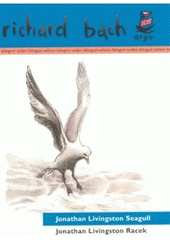 kniha Jonathan Livingston Racek = Jonathan Livingston Seagull, Argo 2007